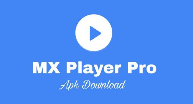 Download MX Player Pro Apk Full Tanpa Iklan Terbaru Android