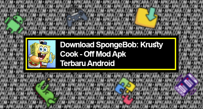 SpongeBob Krusty Cook-Off Mod Apk Terbaru Android